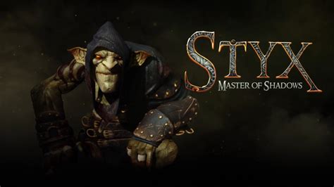 Styx: Master of Shadows, Gizemli Bir Ortamda Ölümcül Bir Macera Yaşayın!